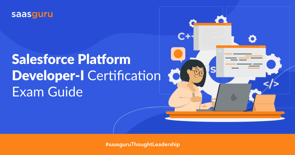 Salesforce Platform DeveloperI Certification Exam Guide 2024 Blog