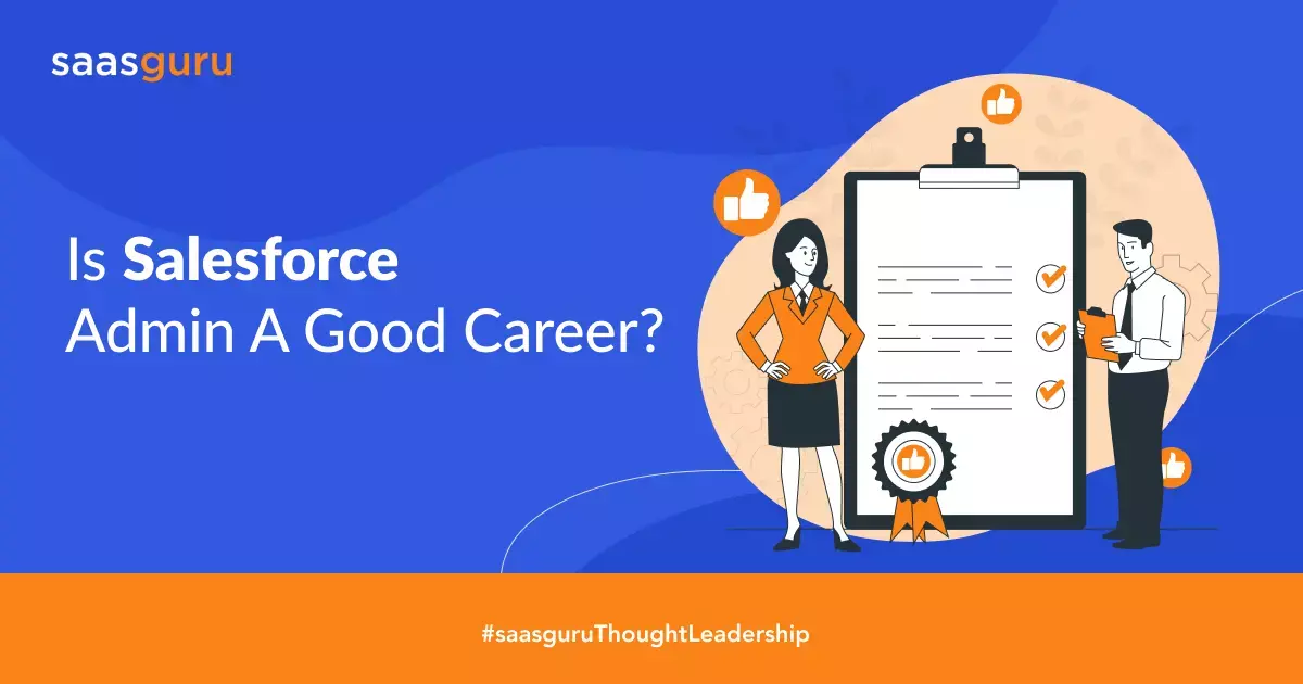 Is Salesforce Admin a Good Career Option in 2024? Blog saasguru