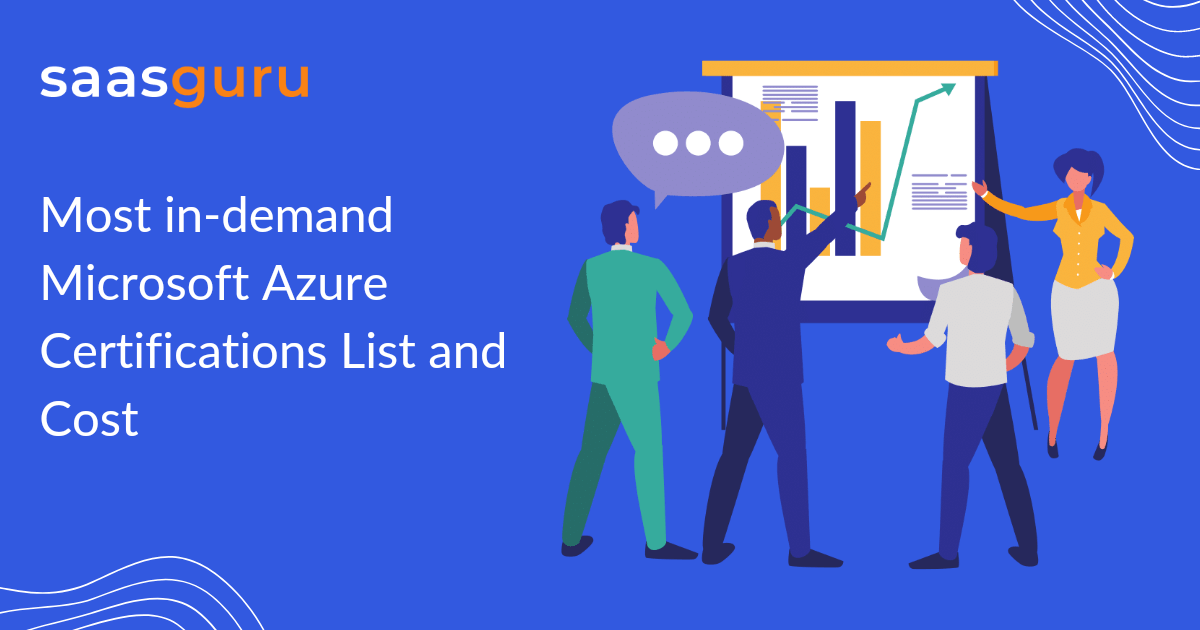 Most In Demand Microsoft Azure Certifications List And Cost Blog Saasguru