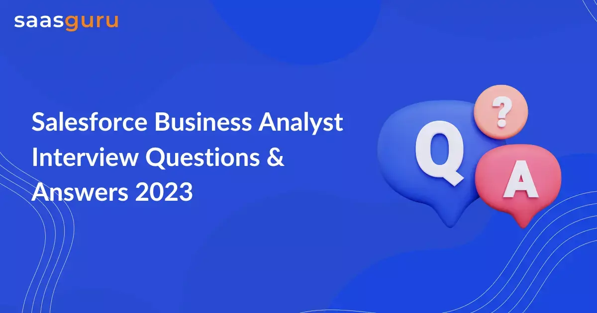 salesforce-business-analyst-interview-questions-answers-2023