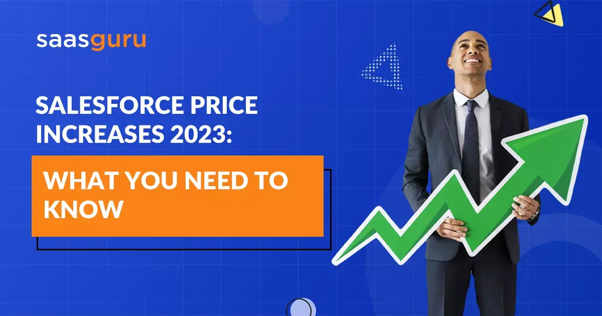Salesforce Price Increases 2023 What You Need to Know