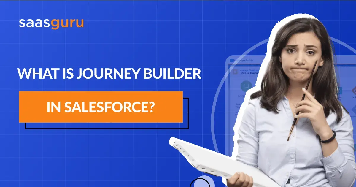 What Is Journey Builder in Salesforce?