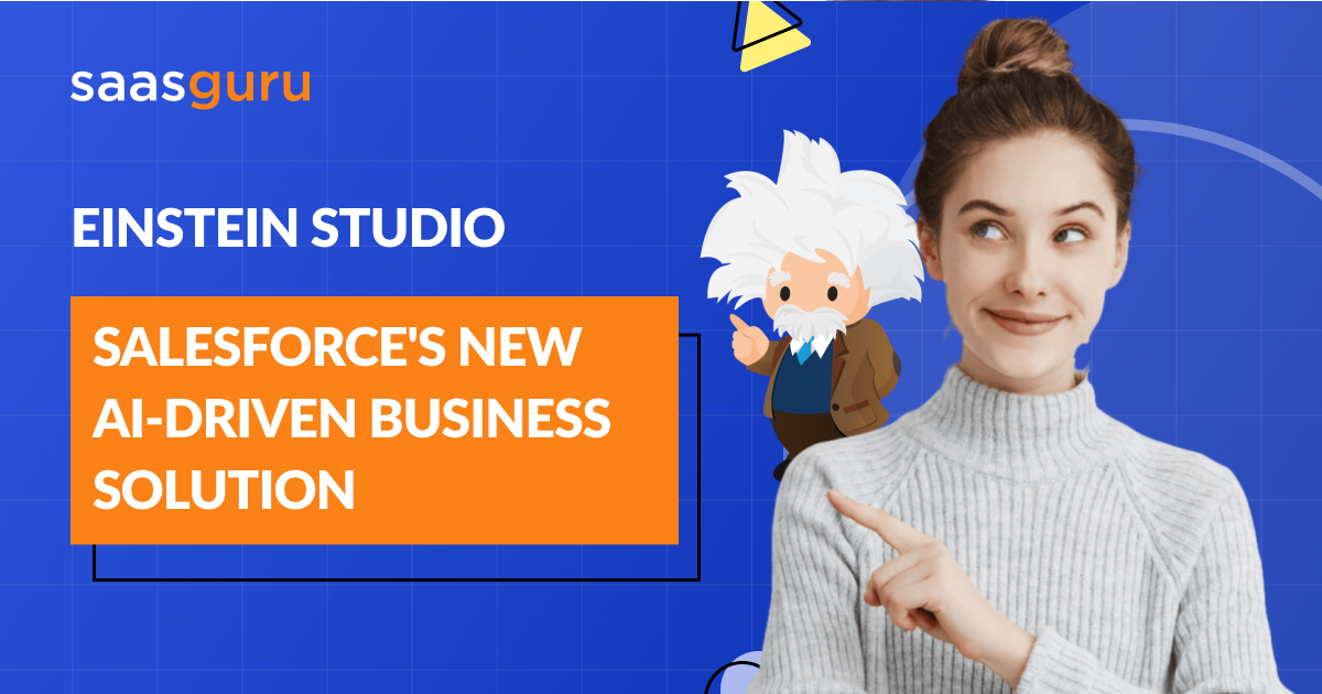 Einstein Studio: Salesforce's New AI-Driven Business Solution